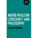 Weird Realism – Lovecraft and Philosophy