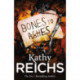 Bones to Ashes: (Temperance Brennan 10)