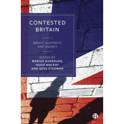 Contested Britain: Brexit, Austerity and Agency