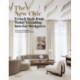 The New Chic: French Style From Today's Leading Interior Designers