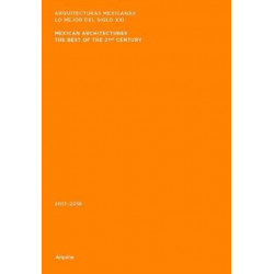 Mexican Architectures: 2017–2018: The Best of the 21st Century