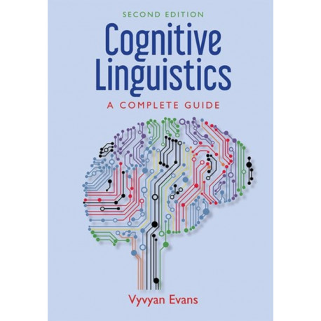 Cognitive Linguistics: A Complete Guide