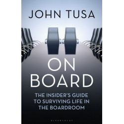 On Board: The Insider's Guide to Surviving Life in the Boardroom