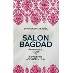 Salon Bagdad: Sådan er livet, habibti. Portrætter af kvindeliv i Irak