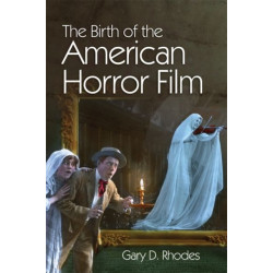 The Birth of the American Horror Film