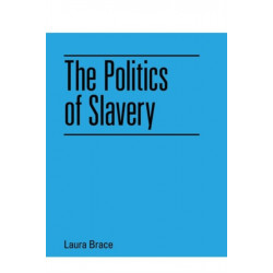 The Politics of Slavery