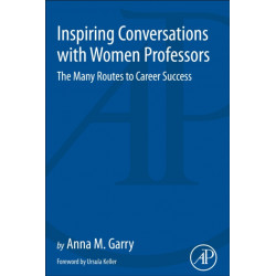 Inspiring Conversations with Women Professors: The Many Routes to Career Success