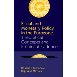 Fiscal and Monetary Policy in the Eurozone: Theoretical Concepts and Empirical Evidence