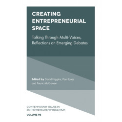Creating Entrepreneurial Space: Talking Through Multi-Voices, Reflections on Emerging Debates