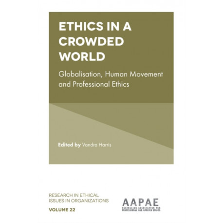 Ethics in a Crowded World: Globalisation, Human Movement and Professional Ethics