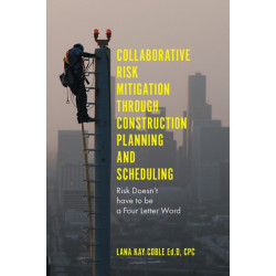 Collaborative Risk Mitigation Through Construction Planning and Scheduling: Risk Doesn't have to be a Four Letter Word