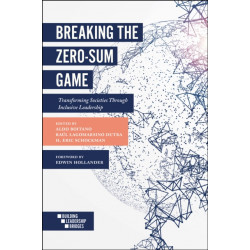 Breaking the Zero-Sum Game: Transforming Societies Through Inclusive Leadership