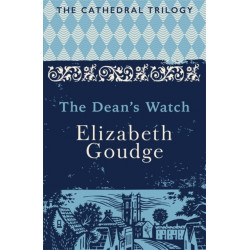 The Dean's Watch: The Cathedral Trilogy