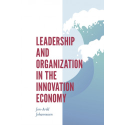 Leadership and Organization in the Innovation Economy