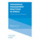 Indigenous Management Practices in Africa: A Guide for Educators and Practitioners