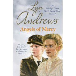 Angels of Mercy: A gripping saga of sisters, love and war