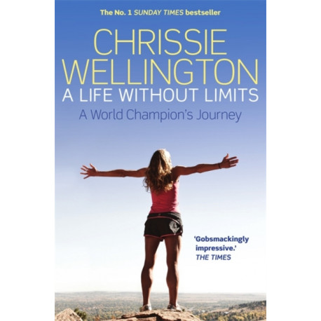 A Life Without Limits: A World Champion's Journey