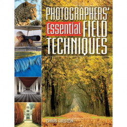 Photographers' Essential Field Techniques