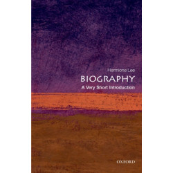 Biography: A Very Short Introduction
