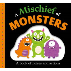 Picture Fit Board Books: A Mischief of Monsters: A Book of Noises and Actions
