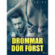 Drömmar dör först