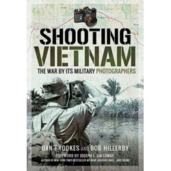 Shooting Vietnam: The War By Its Military Photographers