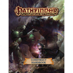 Pathfinder Campaign Setting: Construct Builder's Guidebook