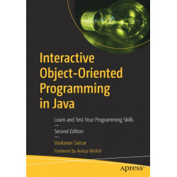 Interactive Object-Oriented Programming in Java: Learn and Test Your Programming Skills