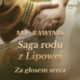Saga rodu z Lipowej 7: Za głosem serca