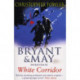 White Corridor: (Bryant & May Book 5)