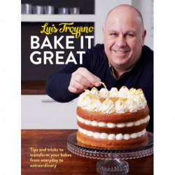 Bake it Great: Tips and tricks to transform your bakes from everyday to extraordinary