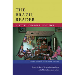 The Brazil Reader: History, Culture, Politics