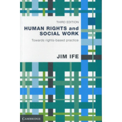 Human Rights and Social Work: Towards Rights-Based Practice