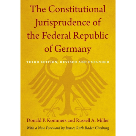 The Constitutional Jurisprudence of the Federal Republic of Germany: Third Edition, Revised and Expanded