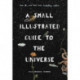 A Small Illustrated Guide to the Universe: From the New York Times bestselling author