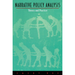 Narrative Policy Analysis: Theory and Practice
