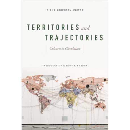 Territories and Trajectories: Cultures in Circulation