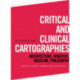Critical and Clinical Cartographies: Architecture, Robotics, Medicine, Philosophy