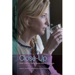 Close-Up: Great Cinematic Performances Volume 1: America