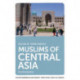 Muslims of Central Asia: An Introduction