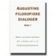 Augustins filosofiske dialoger - Mod akademikerne - Et lykkeligt liv (Bind 1)