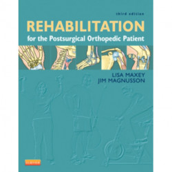 Rehabilitation for the Postsurgical Orthopedic Patient