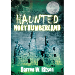 Haunted Northumberland