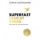 Superfast: Lead at speed - Shortlisted for Best Leadership Book at the Business Book Awards