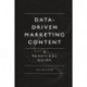 Data-Driven Marketing Content: A Practical Guide