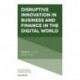 Disruptive Innovation in Business and Finance in the Digital World