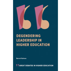 Degendering Leadership in Higher Education