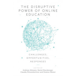 The Disruptive Power of Online Education: Challenges, Opportunities, Responses