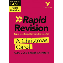 A York Notes RAPID AQA GCSE (Revision Guide) A Christmas Carol - for 2026, 2027 exams: Study Guide
