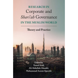 Research in Corporate and Shari'ah Governance in the Muslim World: Theory and Practice